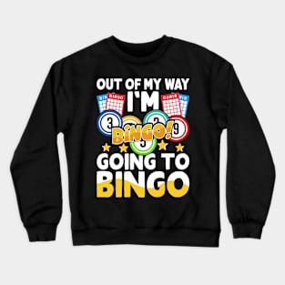 Out Of My Way I'm Going to Bingo T shirt For Women Crewneck Sweatshirt